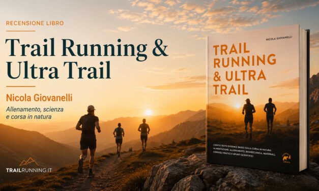 Trail Running & Ultra Trail di Nicola Giovanelli